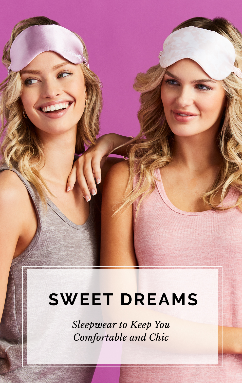 Sweet Dreams - Sleepwear to Keep You Comfortable and Chic